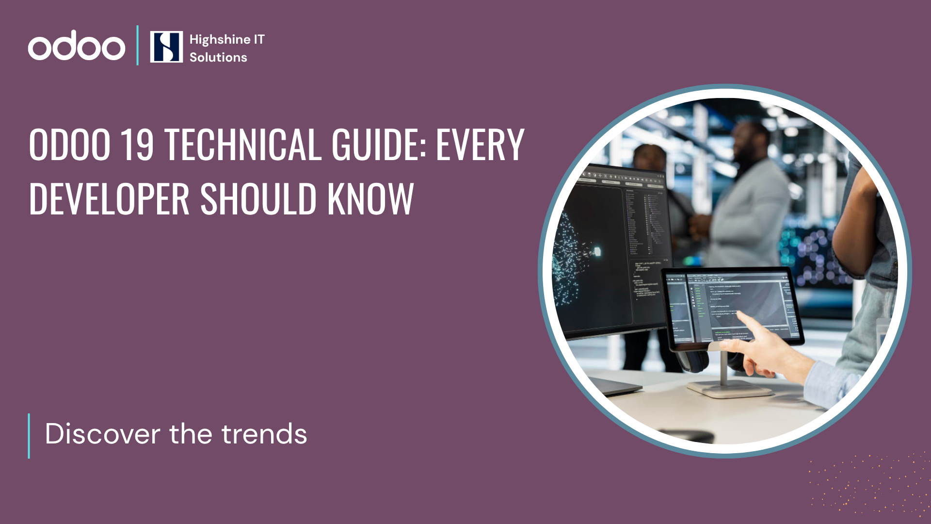 Odoo 19 Technical Guide: Every Developer Should Know