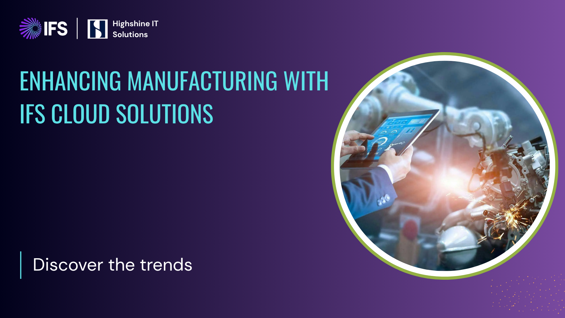 Enhancing Manufacturing with IFS Cloud Solutions